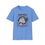 Your Belt T-Shirt