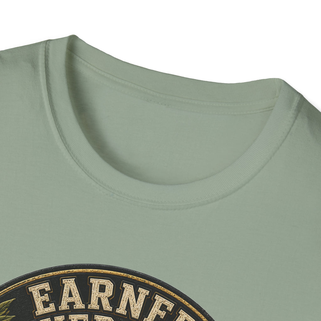 Earned Not Given T-Shirt