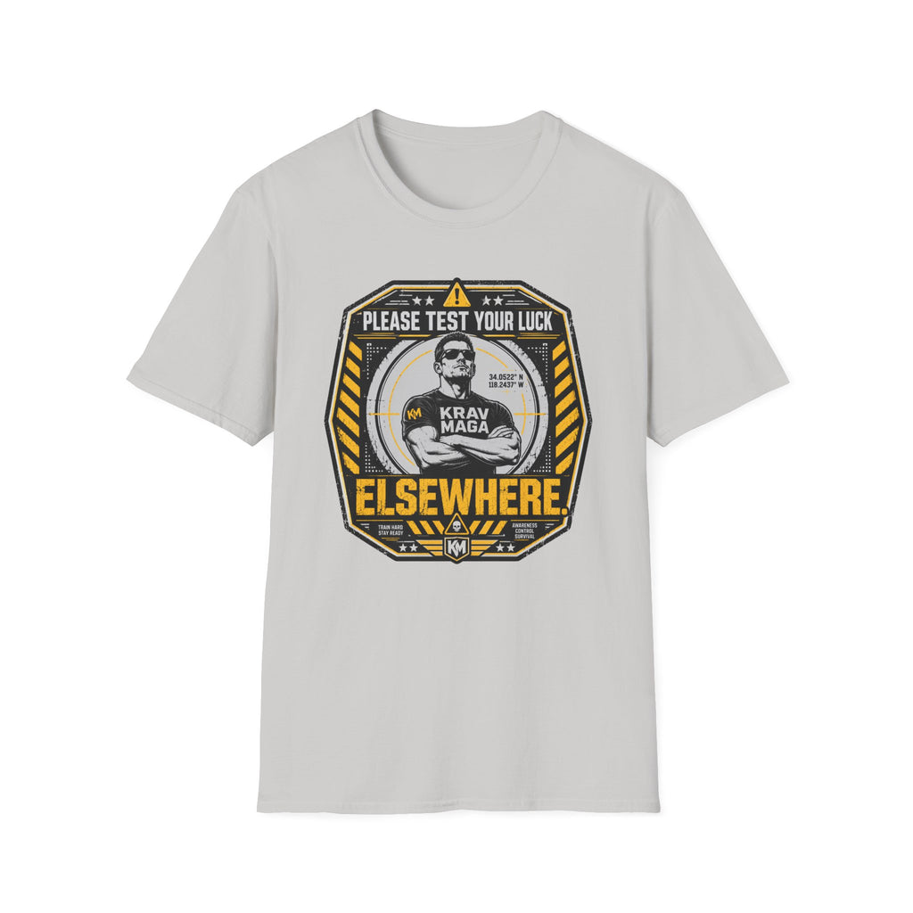 Please Test Your Luck Elswhere T-Shirt