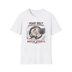 Your Belt T-Shirt