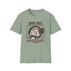 Your Belt T-Shirt
