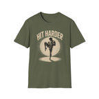 Hit Harder T-Shirt