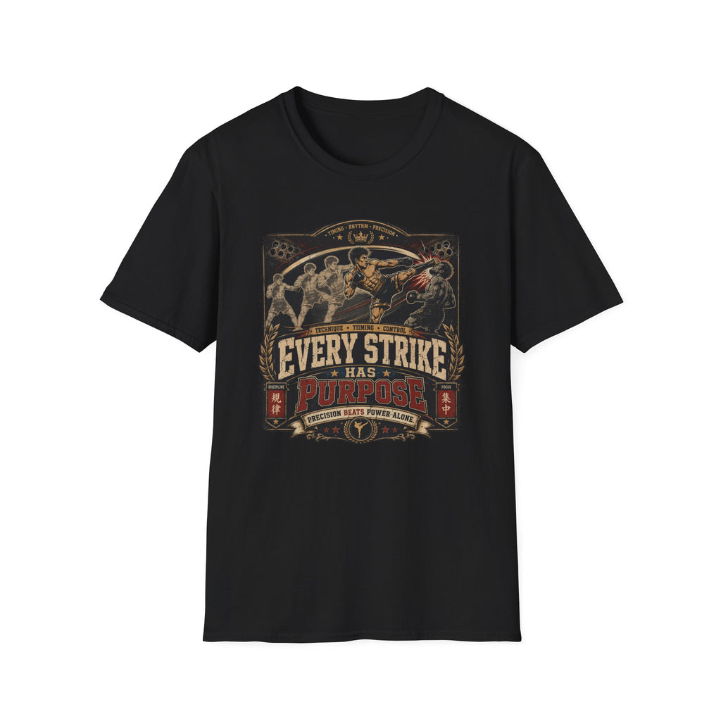 EVERY STRIKE HAS PURPOSE T-Shirt