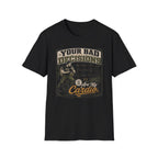 Your Bad Decisions T-Shirt