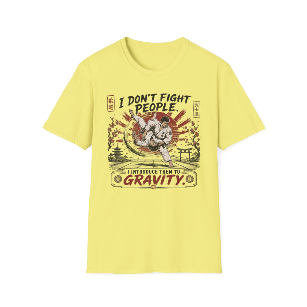 I Don´t Fight People T-Shirt