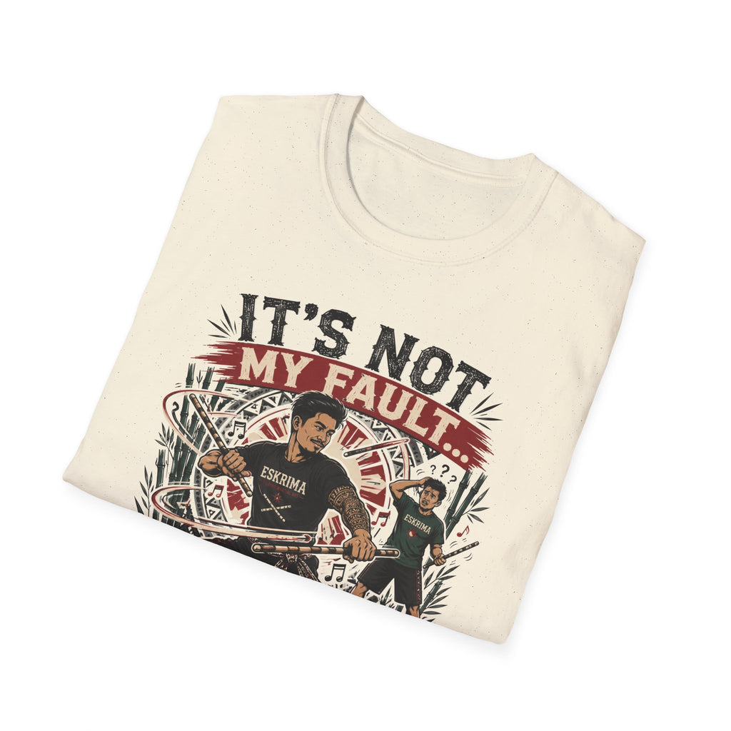 It´s Not My Fault T-Shirt