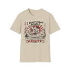 I Don´t Fight People T-Shirt