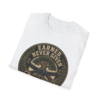 Earned Not Given T-Shirt