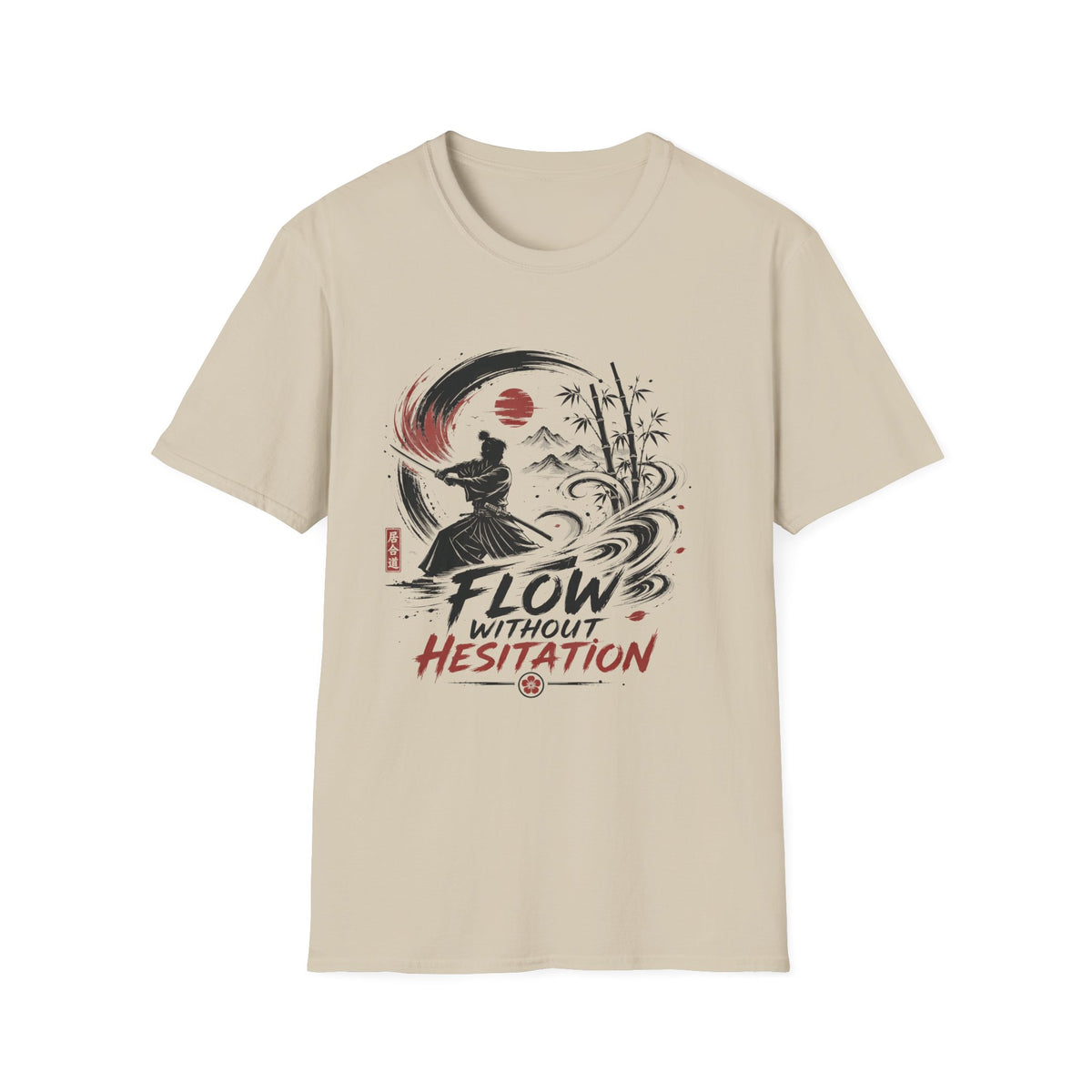 Flow WIthout Hesistation T-Shirt