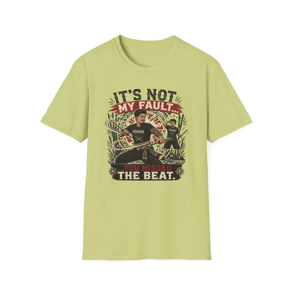 It´s Not My Fault T-Shirt