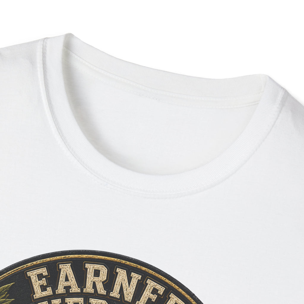 Earned Not Given T-Shirt