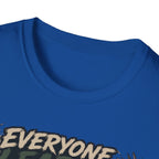 EVERYONE LEARN SOME JUST LEARN THE HARD WAY T-Shirt