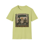 EVERYONE LEARN SOME JUST LEARN THE HARD WAY T-Shirt