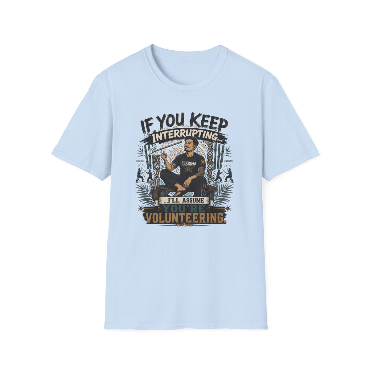 EVERYONE LEARN SOME JUST LEARN THE HARD WAY T-Shirt