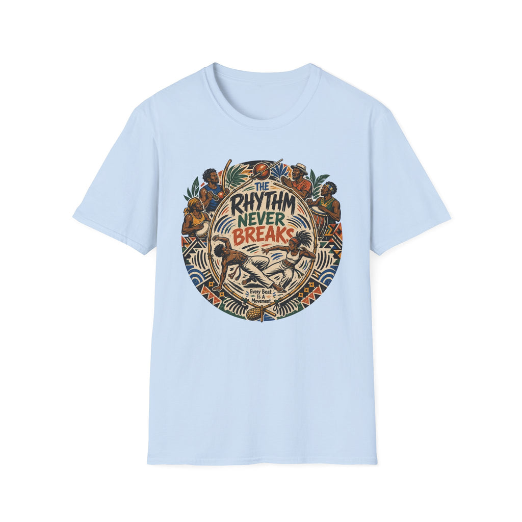 THE RHYTHM NEVER BREAKS T-Shirt