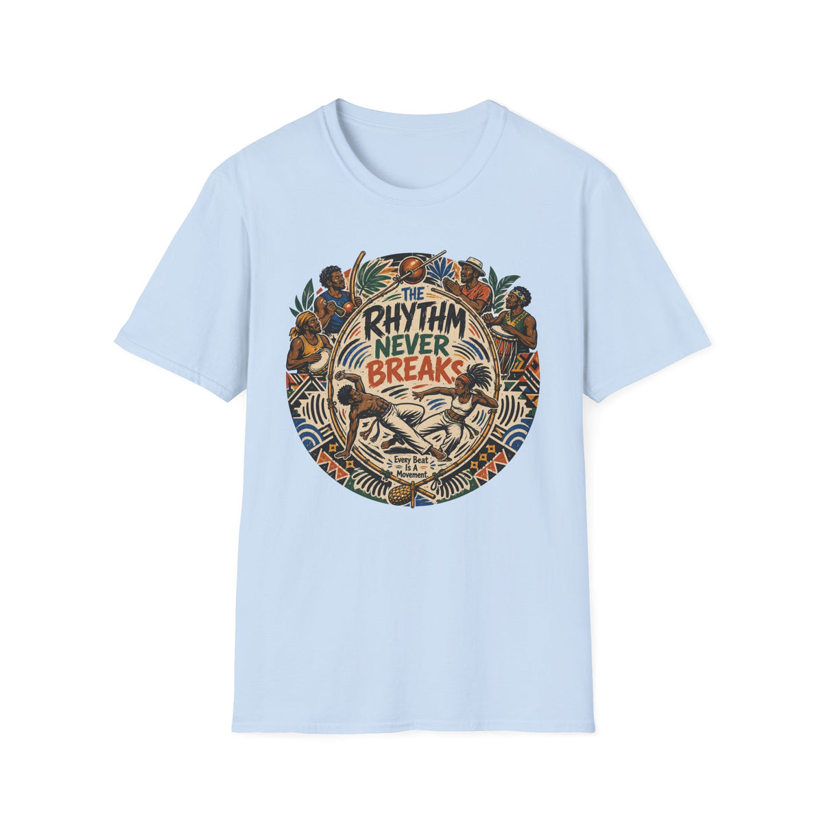 THE RHYTHM NEVER BREAKS T-Shirt