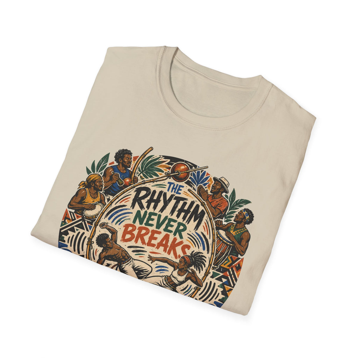 THE RHYTHM NEVER BREAKS T-Shirt