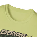 EVERYONE LEARN SOME JUST LEARN THE HARD WAY T-Shirt