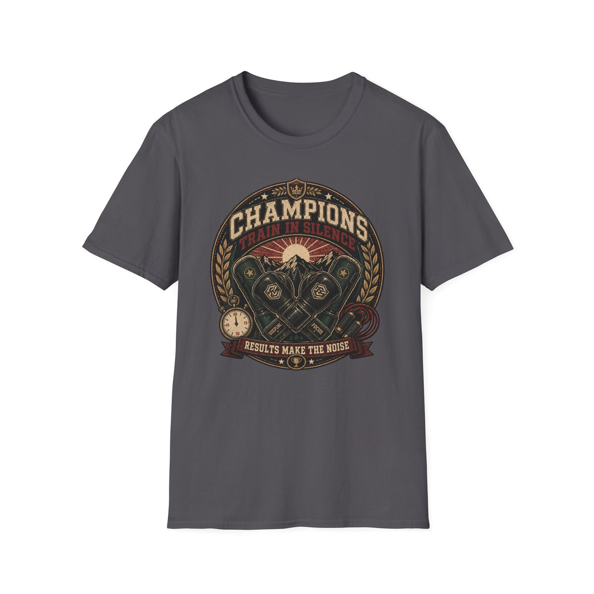 CHAMPIONS TRAIN IN SILENCE T-Shirt
