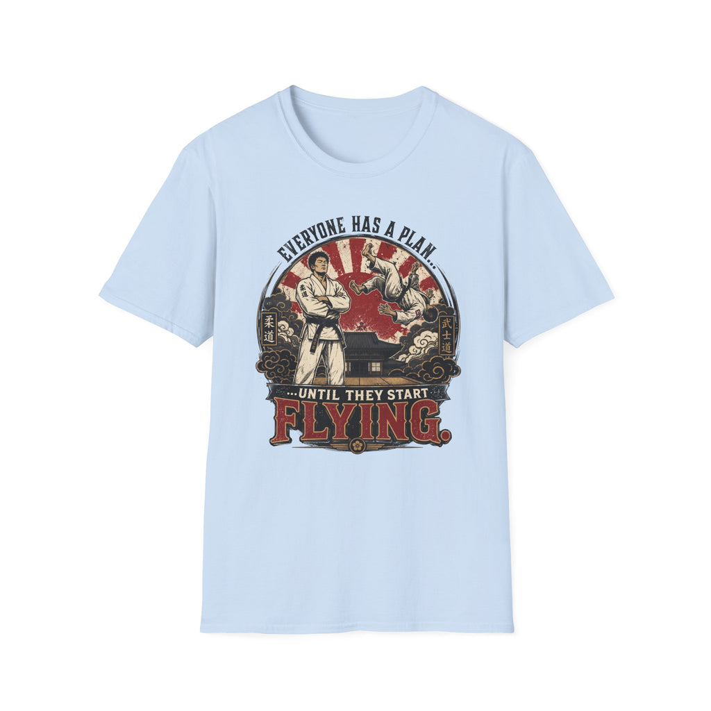 Everyone Has A Plan T-Shirt