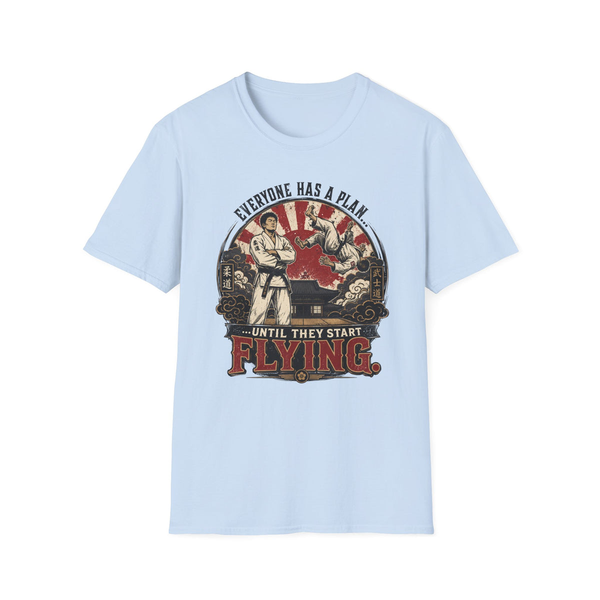 Everyone Has A Plan T-Shirt