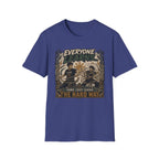 EVERYONE LEARN SOME JUST LEARN THE HARD WAY T-Shirt