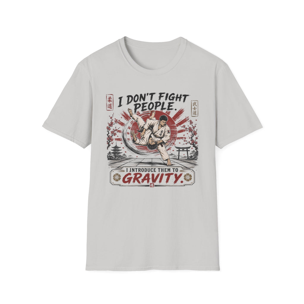I Don´t Fight People T-Shirt