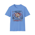 I Don´t Fight People T-Shirt