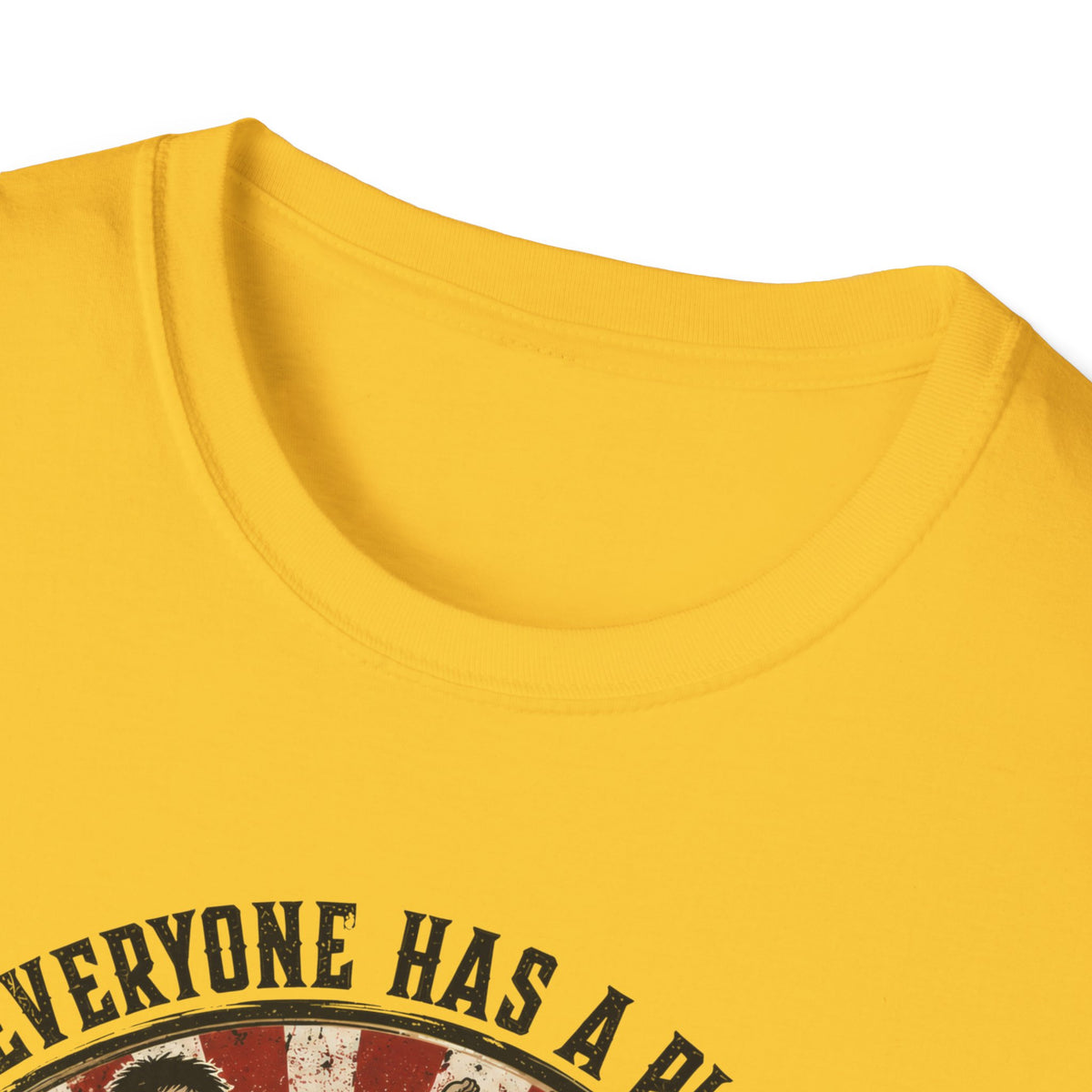 Everyone Has A Plan T-Shirt
