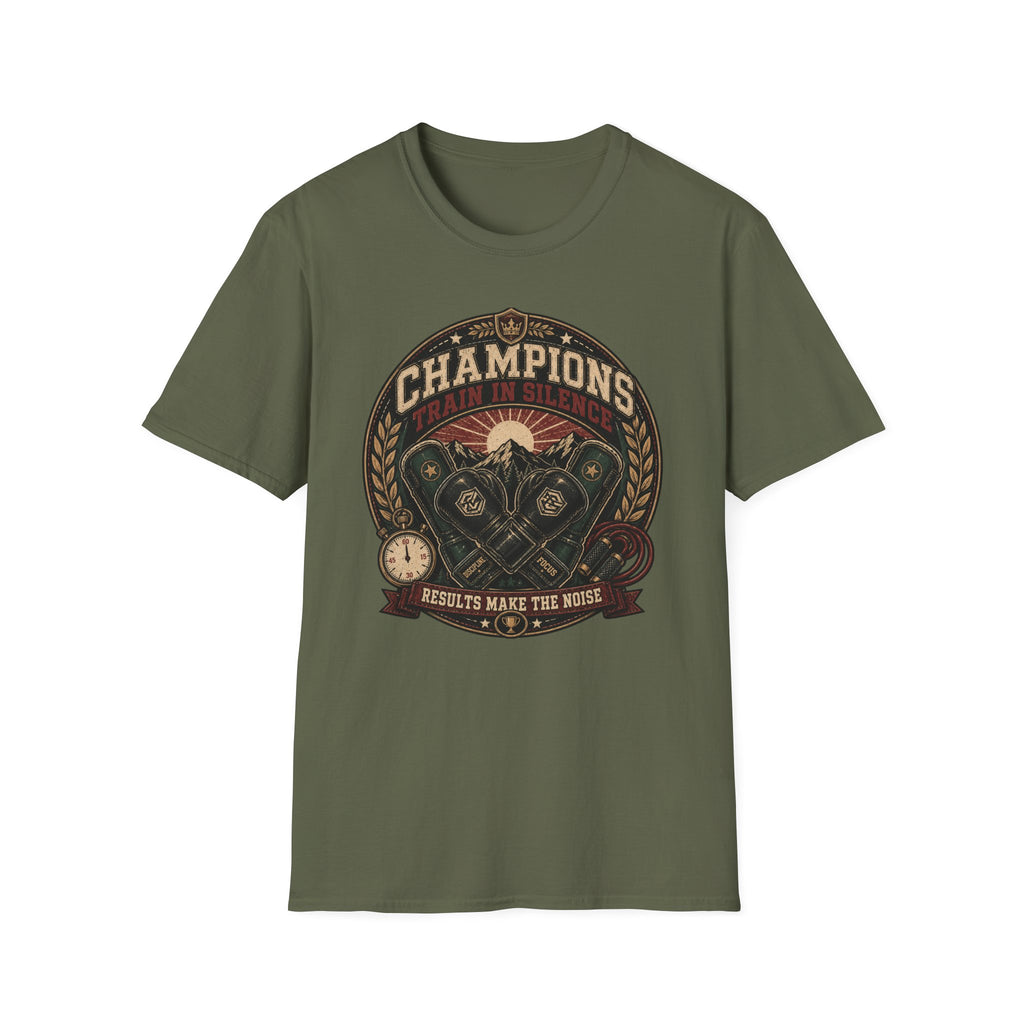 CHAMPIONS TRAIN IN SILENCE T-Shirt