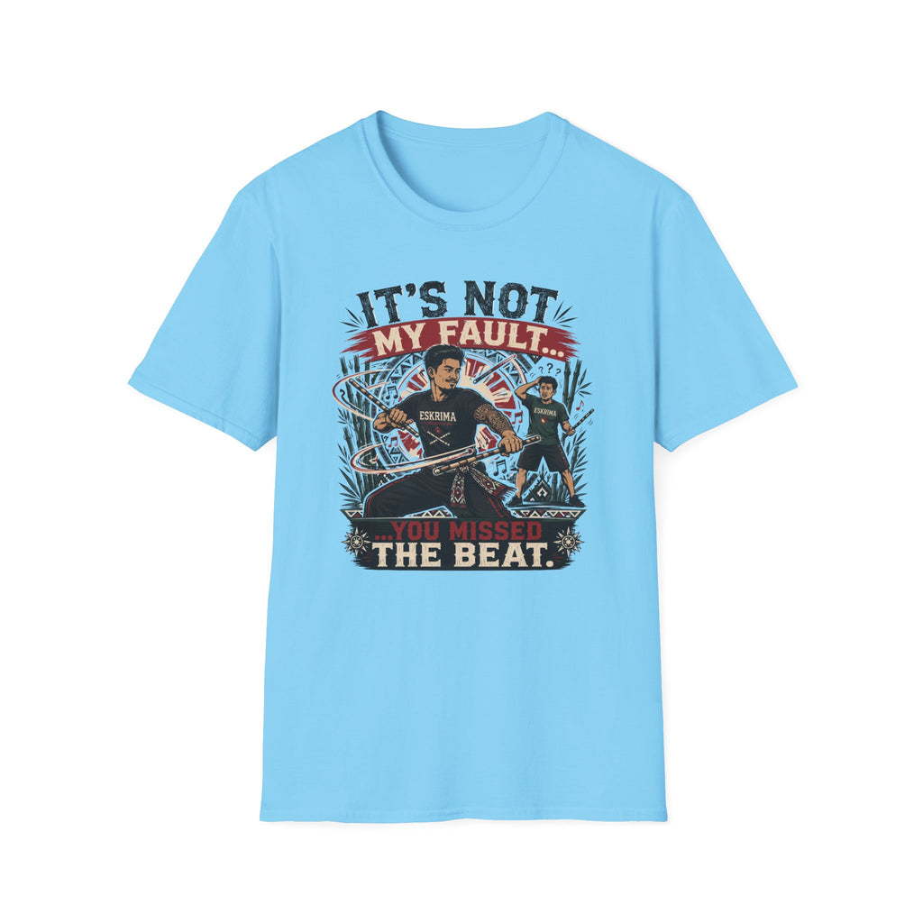 It´s Not My Fault T-Shirt