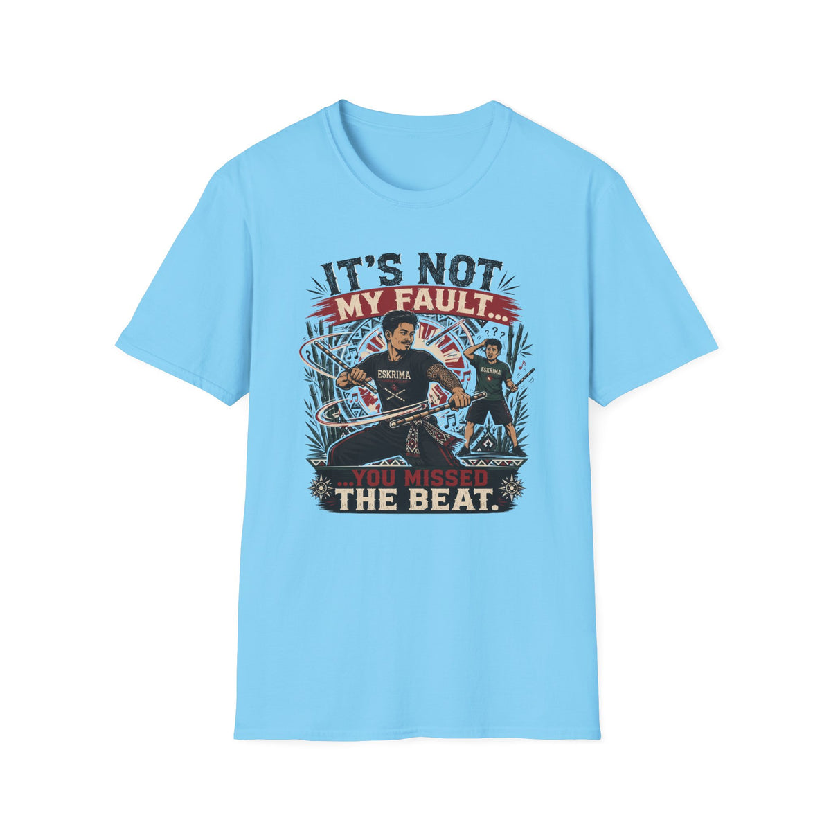 It´s Not My Fault T-Shirt