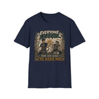 EVERYONE LEARN SOME JUST LEARN THE HARD WAY T-Shirt