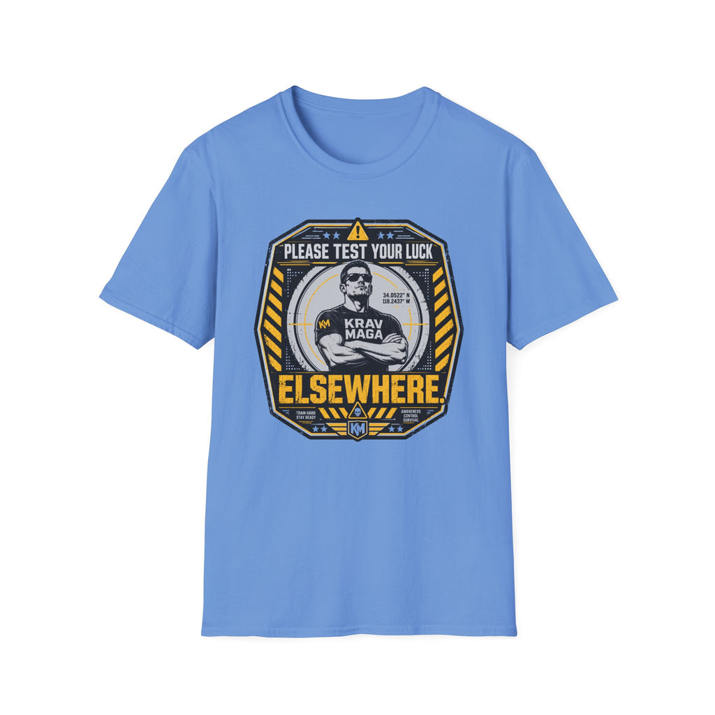 Please Test Your Luck Elswhere T-Shirt