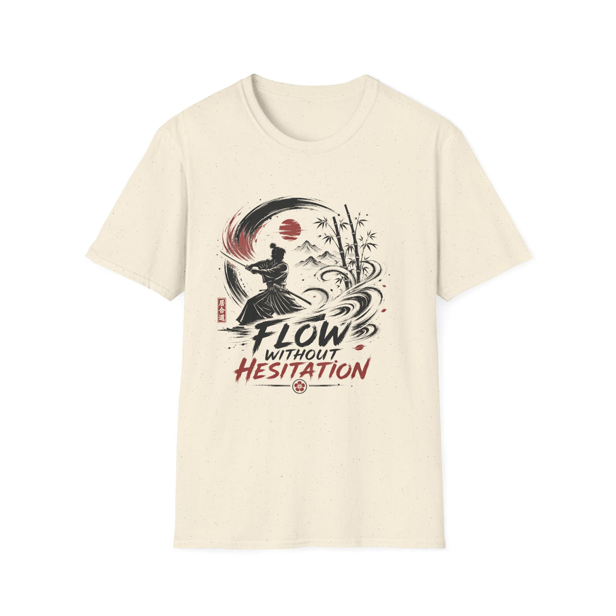 Flow WIthout Hesistation T-Shirt