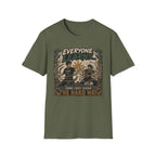 EVERYONE LEARN SOME JUST LEARN THE HARD WAY T-Shirt