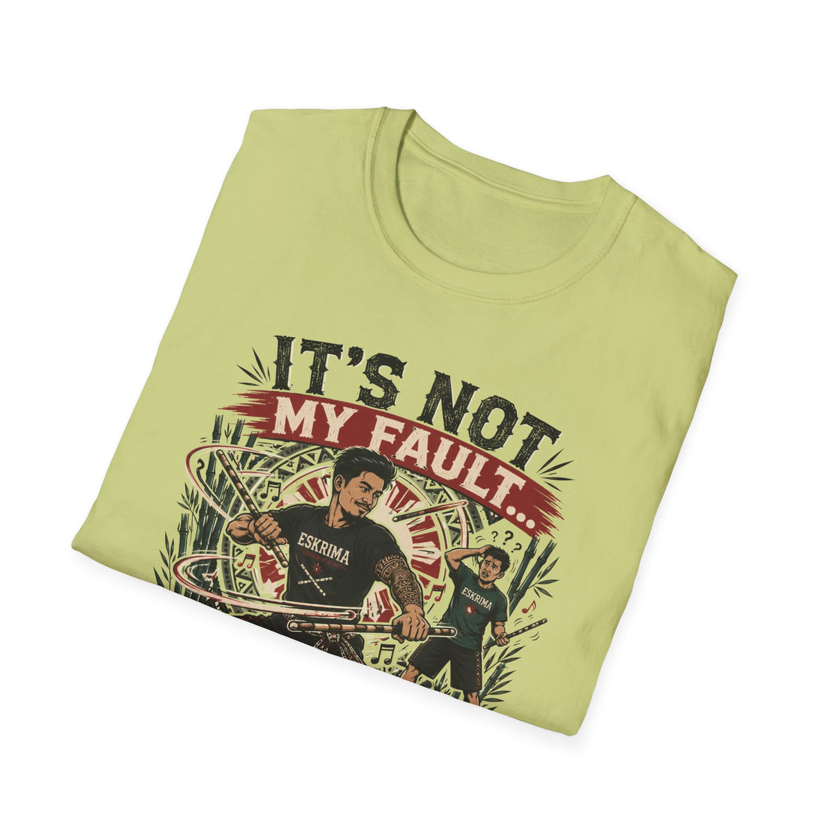 It´s Not My Fault T-Shirt