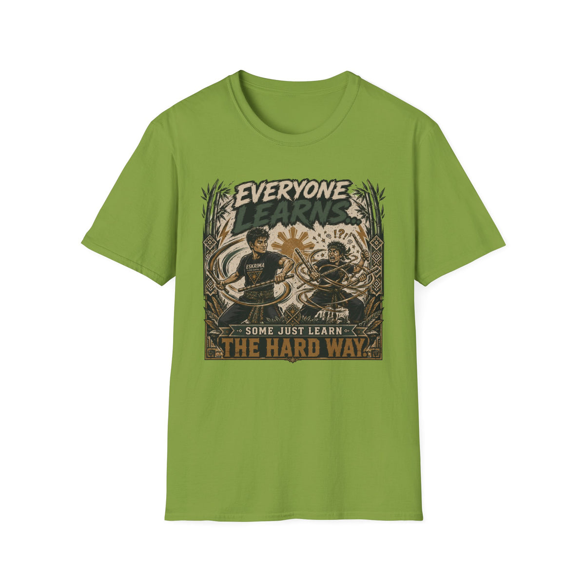 EVERYONE LEARN SOME JUST LEARN THE HARD WAY T-Shirt