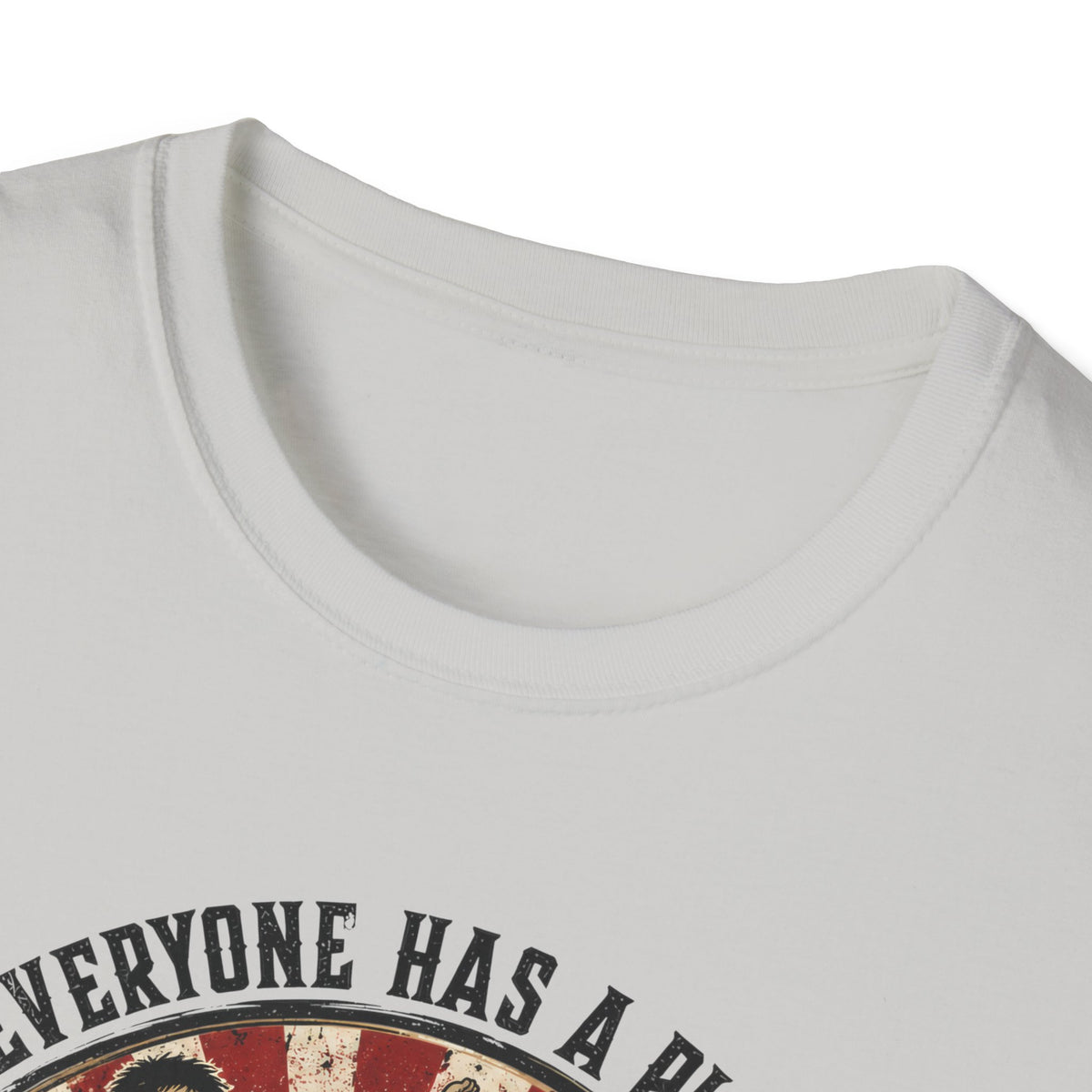 Everyone Has A Plan T-Shirt