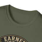 Earned Not Given T-Shirt