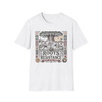 ROOTS OF RESISTANCE T-Shirt