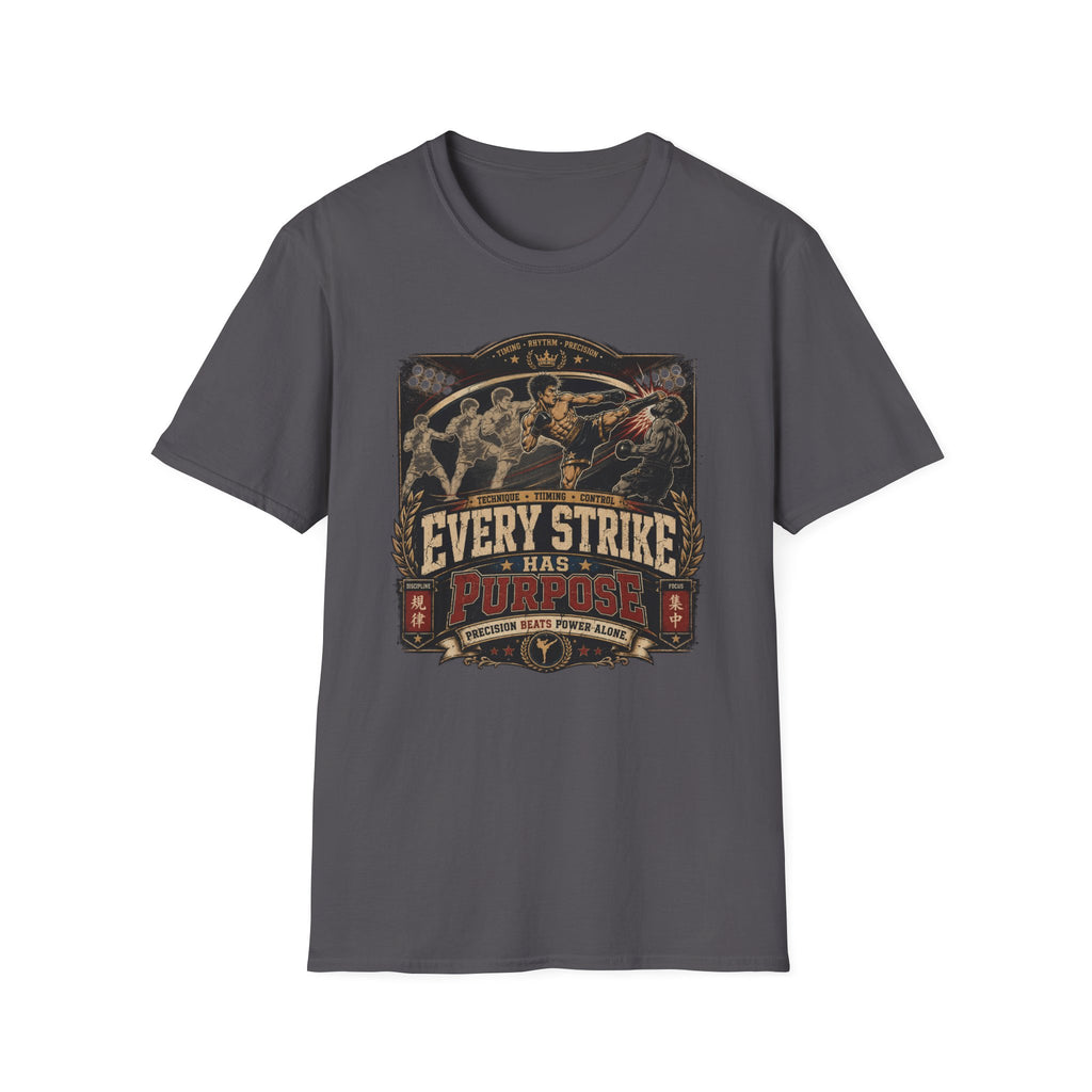 EVERY STRIKE HAS PURPOSE T-Shirt