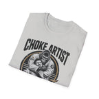 Choke Artist T-Shirt